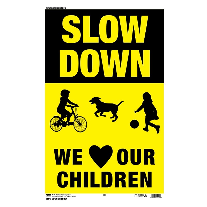 Hy-Ko 25001 Medium Size Safety Sign, SLOW DOWN WE LOVE OUR CHILDREN, Plastic, 12 x 18 in Dimensions (Pack of 5)