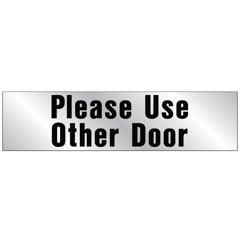 Hy-Ko 460 Sign, Please Use Other Door, Silver Background, Vinyl, 2 x 8 in Dimensions (Pack of 10)