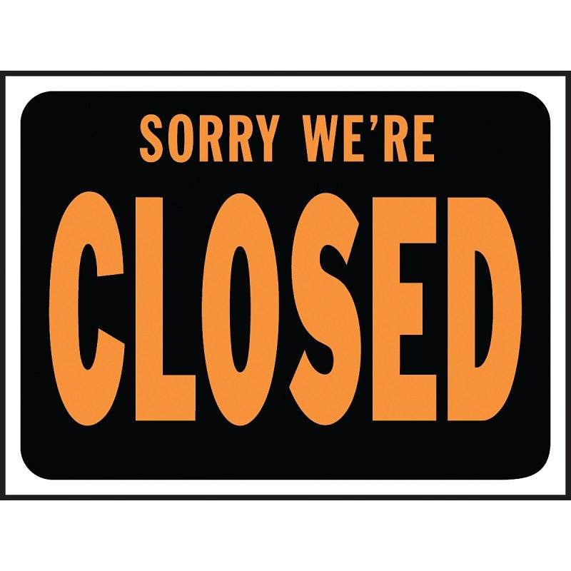 Hy-Ko Hy-Glo Series 3018 Identification Sign, Rectangular, SORRY WE'RE CLOSED, Fluorescent Orange Legend, Plastic (Pack of 10)