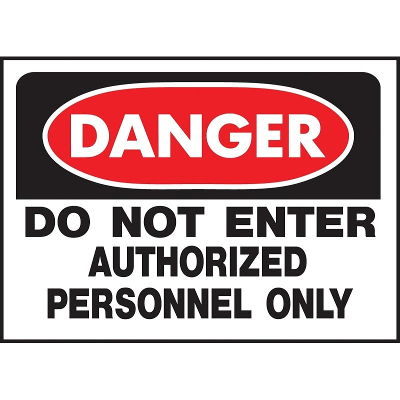 Hy-Ko 509 Danger Sign, Rectangular, DO NOT ENTER AUTHORIZED PERSONNEL ONLY, Black Legend, White Background, Polyethylene (Pack of 5)